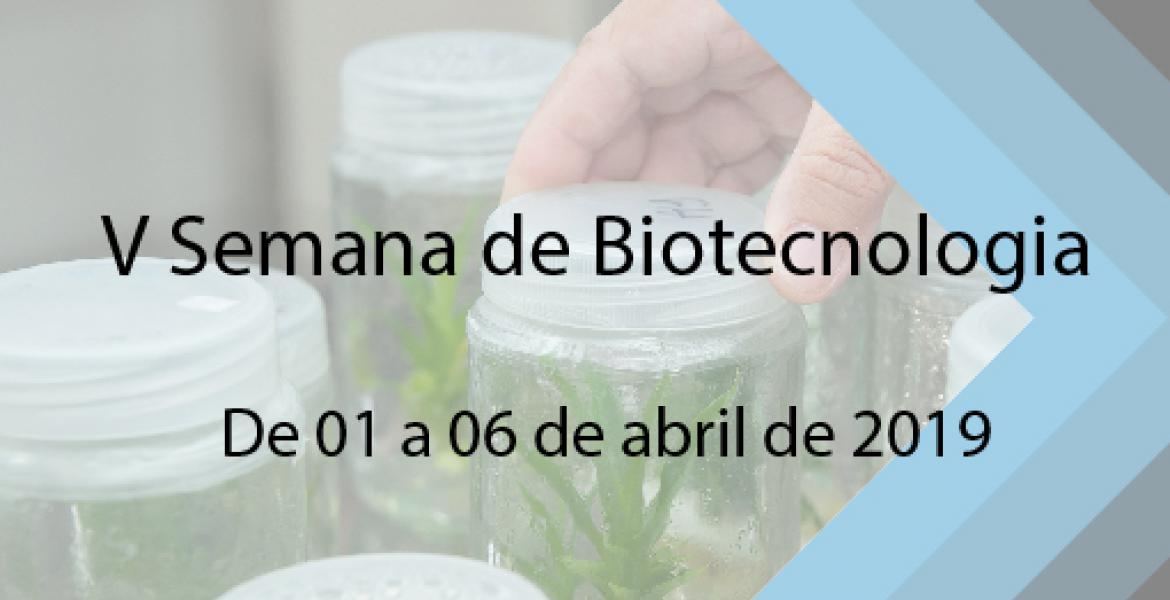 V Semana de Biotecnologia